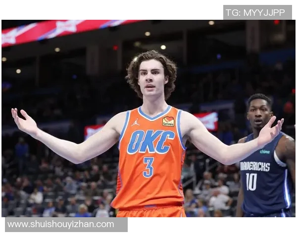 约什吉迪:年轻天才如何在NBA赛场上崭露头角与成长之路 约什吉迪:年轻天才如何在NBA赛场上崭露头角与成长之路